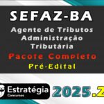 SEFAZ-BA (Agente de Tributos - Administração Tributária)Pacote Teórico - (Pré-Edital) - Estratégia 2025