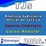 TJs - Curso Regular (Analista Judiciário - Oficial de Justiça) Pacote Completo - Estrategia 2026