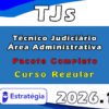 TJs Curso Regular (Técnico Judiciário Área Administrativa) Pacote Completo 2026