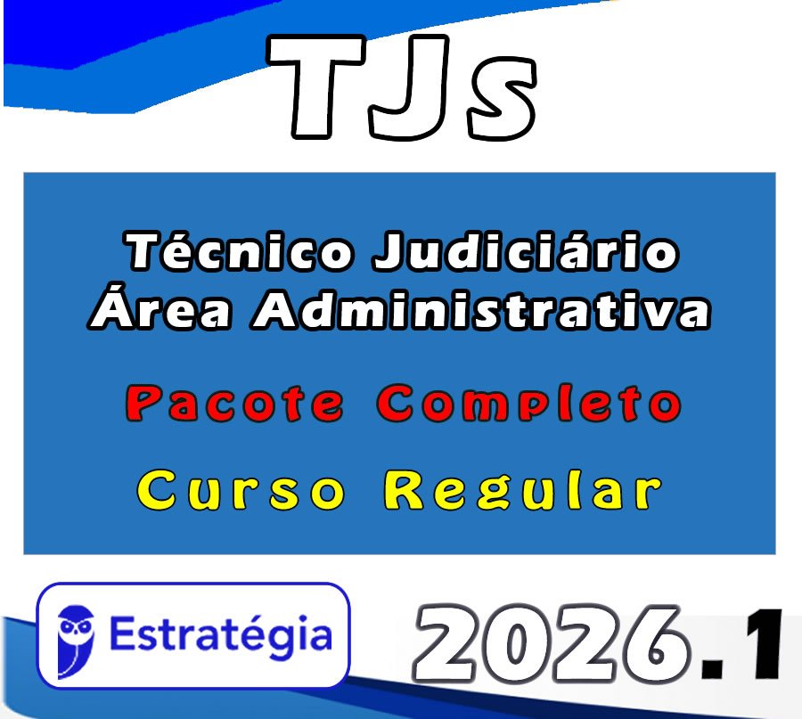 TJs Curso Regular (Técnico Judiciário Área Administrativa) Pacote Completo 2026