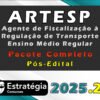 ARTESP (Agente de Fiscalização à Regulação de Transporte Ensino Médio Regular) Pacote 2025 (Pós Edital)