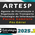 ARTESP Agente de Fiscalização à Regulação de Transporte - Tecnologia da Informação - Pacote Completo - 2025 (Pós-Edital)