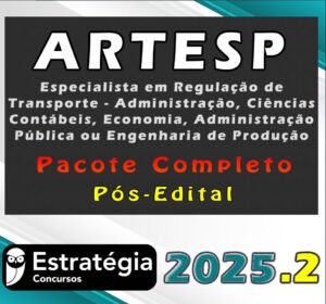 ARTESP Especialista em Regulação de Transporte Administração, Ciências Contábeis, Economia, Administração Pública ou Engenharia de Produção
