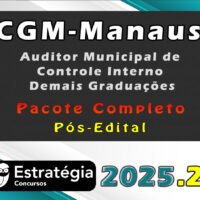 CGM Manaus Auditor Municipal de Controle Interno Demais Graduações2025