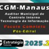 CGM Manaus Auditor Municipal de Controle Interno Tecnologia da Informação 2025