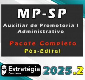 MP SP (Auxiliar de Promotoria I Administrativo) Pacote 2025 (Pós Edital)