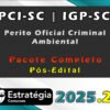 PCI SC IGP SC (Perito Oficial Criminal Ambiental) Pacote 2025 (Pós Edital)