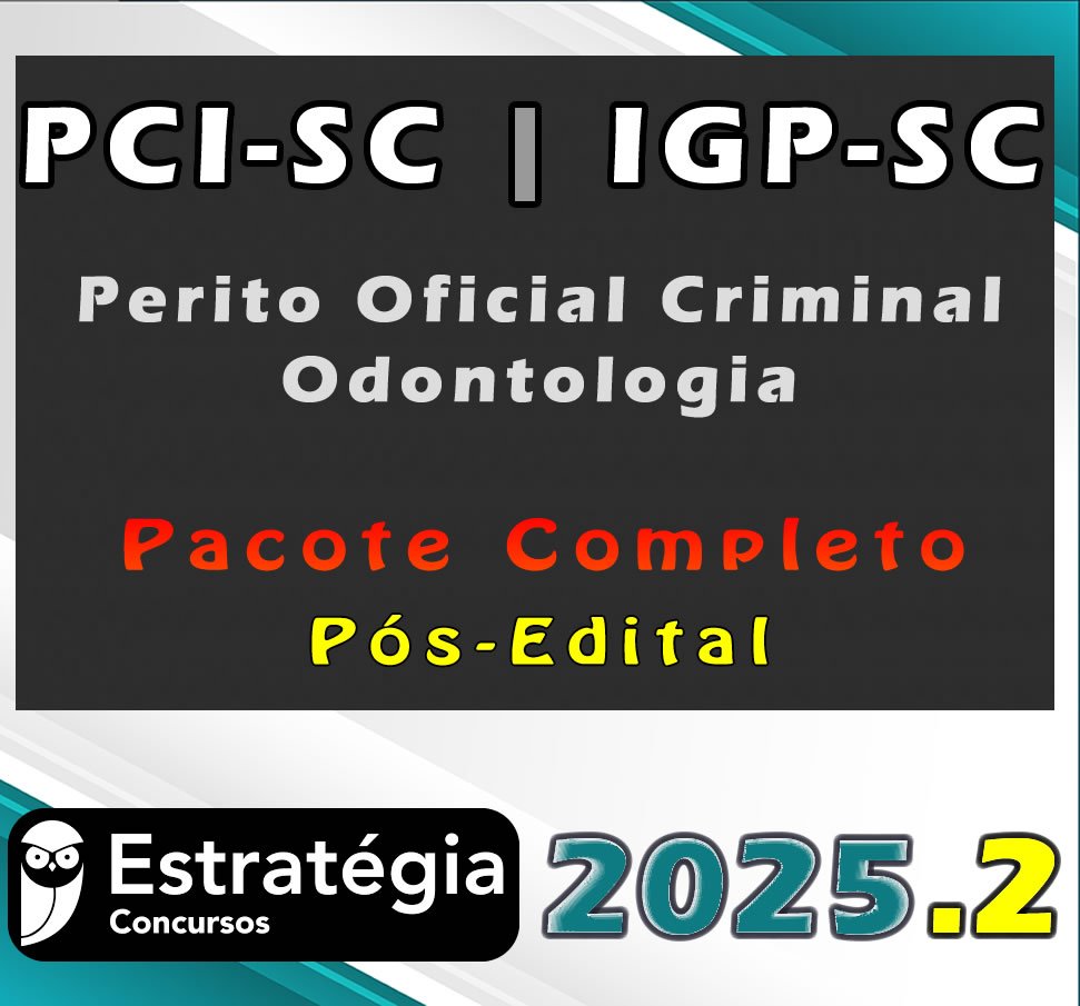 PCI SC IGP SC (Perito Oficial Criminal Odontologia 2022