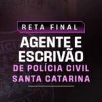 RETA FINAL AGENTE E ESCRIVÃO DE POLÍCIA SANTA CATARINA dedicacao delta 2025
