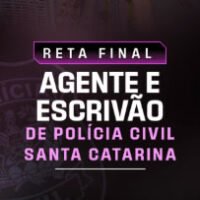 RETA FINAL AGENTE E ESCRIVÃO DE POLÍCIA SANTA CATARINA dedicacao delta 2025