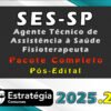 SES SP (Agente Técnico de Assistência à Saúde Fisioterapeuta) Pacote 2025 (Pós Edital)