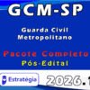 GCM SP (Guarda Civil Metropolitano) Pacote Completo Estratégia 2026 Pós Edital