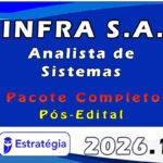 INFRA S.A. (Analista - Analista de Sistemas) - Pacote Completo - Estratégia 2026 - Pós-Edital