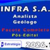 INFRA S.A. (Analista Geólogo) Pacote 2026 (Pós Edital)