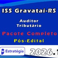 ISS Gravataí RS (Auditor Tributário) Pacote 2026 (Pós Edital)
