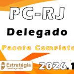 PC-RJ Delegado de Polícia - Pacote Teórico – Estratégia 2026.1