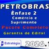 PETROBRAS 2026 Ênfase 2 Comércio e Suprimento Curso para concurso