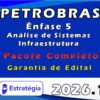 PETROBRAS 2026 Ênfase 5 Análise de Sistemas Infraestrutura