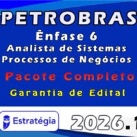 PETROBRAS 2026 Ênfase 6 Analista de Sistemas Processos de Negócios