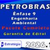 PETROBRAS 2026 Ênfase 9 Engenharia Ambiental