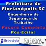 Prefeitura de Florianópolis-SC (Engenheiro de Segurança do Trabalho) Pacote Completo - Estratégia 2026 - Pós-Edital