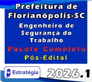 Prefeitura de Florianópolis SC Engenheiro de Segurança do Trabalho Pacote 2026 (Pós Edital)
