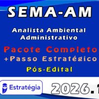 SEMA AM (Analista Ambiental Administrativo) 2026 pacotaco