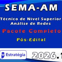 SEMA AM técnico de Nível Superior Análise de Redes 2026