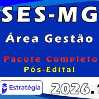 SES MG (Área Gestão) Pacote 2026 (Pós Edital)