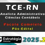 TCE-RN Analista Administrativo - Ciências Contábeis - Pacote Completo - Estratégia 2025 - Pós Edital