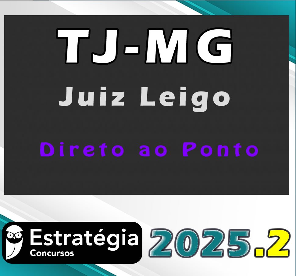 TJ MG (Juiz Leigo) Direto ao Ponto Estratégia 2025