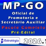 MP-GO Oficial de Promotoria e Secretário Auxiliar - Pacote Completo - Estratégia 2026 - Pré Edital