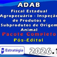 ADAB (Fiscal Estadual Agropecuário Inspeção de Produtos e Subprodutos de Origem Animal) Pacote 2026 (Pós Edital)