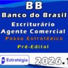 Banco do Brasil (Escriturário Agente Comercial) Pacote Passo Estratégico 2026