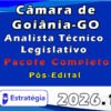 Câmara de Goiânia GO (Analista Técnico Legislativo) Pacote Completo 2026 (Pós Edital) Estratégia