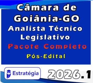 Câmara de Goiânia GO (Analista Técnico Legislativo) Pacote Completo 2026 (Pós Edital) Estratégia