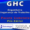 GHC (Engenheiro Segurança do Trabalho) Pacote 2026 (Pós Edital)