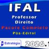 IFAL (Professor Direito) Pacote Estratégico Estratégia 2026
