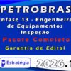 PETROBRAS Enfase 13 Engenheiro de Equipamentos Inspeção