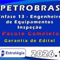 PETROBRAS Enfase 13 Engenheiro de Equipamentos Inspeção