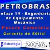 PETROBRAS Ênfase 14 Engenharia de Equipamento Mecânica