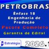 PETROBRAS Ênfase 18 Engenharia de Produção