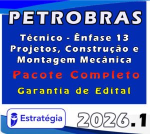 PETROBRAS Técnico Ênfase 13 Projetos, Construção e Montagem Mecânica
