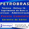 PETROBRAS Técnico Ênfase 16 Suprimento de Bens e Serviços Administração