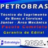 PETROBRAS Técnico de Suprimento de Bens e Serviços Júnior Área Mecânica