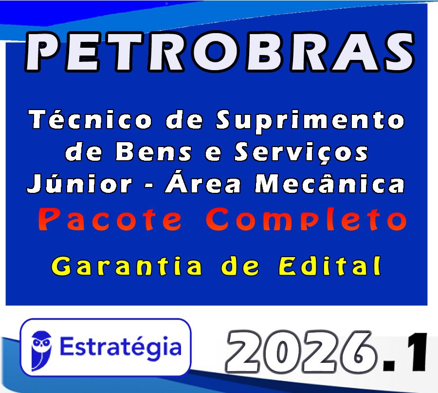 PETROBRAS Técnico de Suprimento de Bens e Serviços Júnior Área Mecânica
