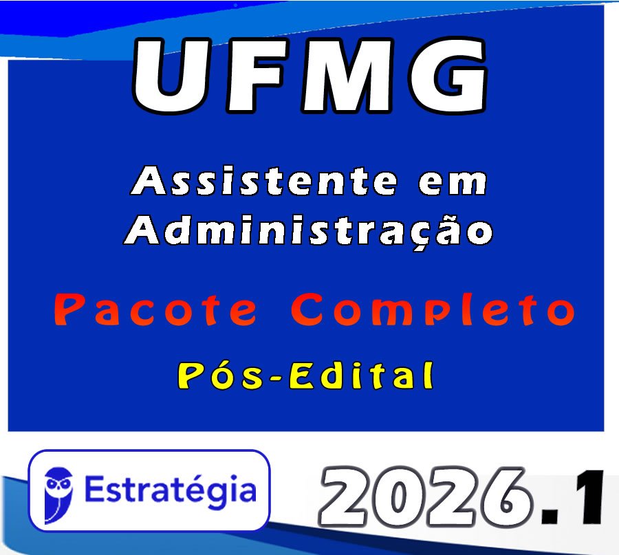 UFMG (Assistente em Administração) Pacote 2026 (Pós Edital)