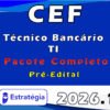 caixa Econômica Federal CEF (Técnico Bancário TI) Pacote 2026