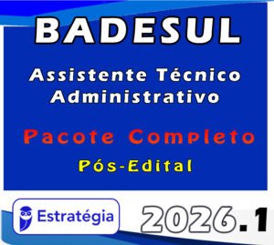 BADESUL (Assistente Técnico Administrativo 2026