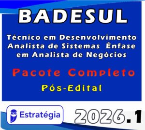 BADESUL Técnico em Desenvolvimento Analista de Sistemas Ênfase em Analista de Negócios 2026
